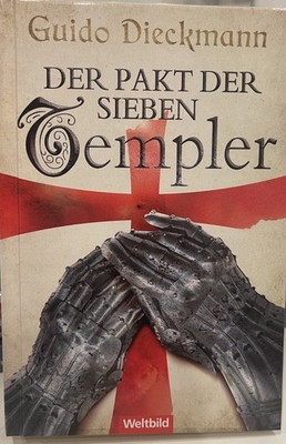 Der Pakt Der Sieben Templer von Guido Dieckmann