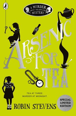 Robin Stevens / Murder Most Unladylike 02. Arsenic for Tea /  9780141369792
