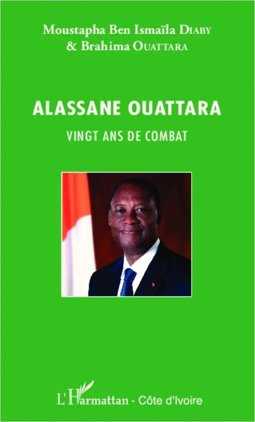 Ben Ismaila Diaby Moustapha (U. A.) | Alassane Ouattara Vingt Ans De Combat-image