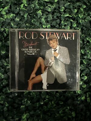Stardust: The Great American Songbook, Vol. 3 by Rod Stewart CD, Oct-2004
