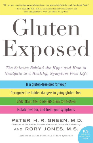 Thumbnail - Gluten Exposed: The Science Behind The Hype By M. D. Green, Peter H.