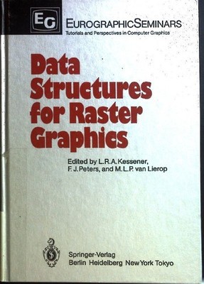 Data Structures for Raster Graphics: Proceedings of a Workshop held at Steensel,