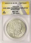 1921-S Hitlist-40 $1 Morgan Dollar VAM-1B6b Thornhead ANACS AU55 Details