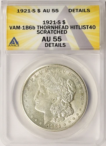 1921-S Hitlist-40 $1 Morgan Dollar VAM-1B6b Thornhead ANACS AU55 Details