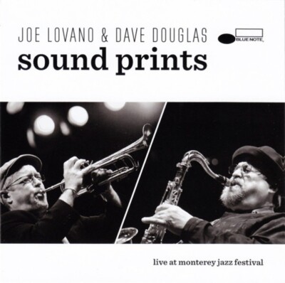 JOE LOVANO/SOUND PRINTS/DAVE DOUGLAS (TRUMPET) - SOUND PRINTS: LIVE AT MONTEREY