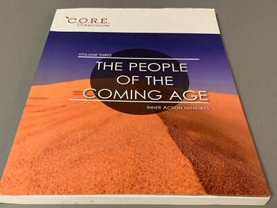 NEW CORE Curriculm The People of The Coming Age Inner Action Ministries Vol.3 