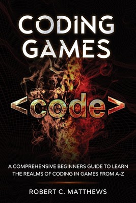 Coding Games | Robert C. Matthews | Taschenbuch | Englisch | 2020