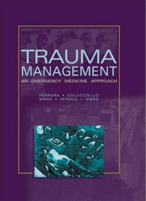 Trauma Management: An Emergency Medicine Approach,Peter C. Ferre