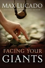 Facing Your Giants: A David and Goliath Story- hardcover, 0849901812, Max Lucado