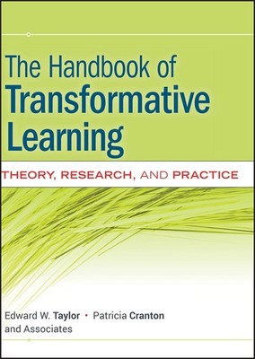 The Handbook of Transformative Learning: Theory, Research, and Practice (Jos...