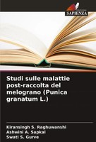 Kiransingh S. Raghuwanshi (U. A.) | Studi Sulle Malattie Post-Raccolta Del...