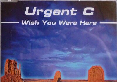 Urgent C * CD * Wish You Were Here * Give Me One More Time * Loneliness