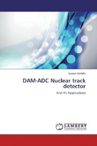 Dam-adc Nuclear Track Detector And It's Applications 2064