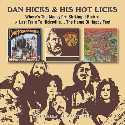 DAN & HIS HOT LICKS HICKS - WHERE'S THE MONEY / STRIKING IT RICH / LAST TRAIN