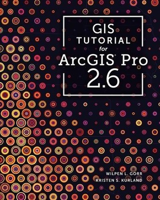 GIS Tutorial für ArcGIS Pro 2.6 - 9781589485891