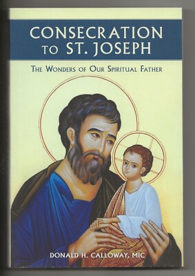 Consecration to St. Joseph: Wonders of Our Spiritual Father (Marian Press 2020)