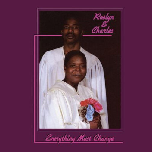 Roslyn & Charles Everything Must Change (Vinyl LP) 12" Album