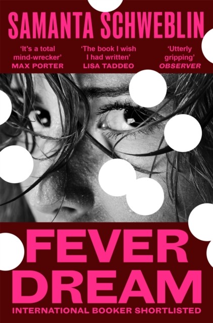Fever Dream by Samanta Schweblin (PB 2026) - Image 6
