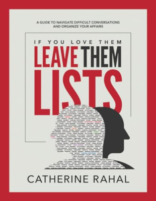If You Love Them Leave Them Lists: A Guide to Navigate  - Paperback NEW Rahal, C