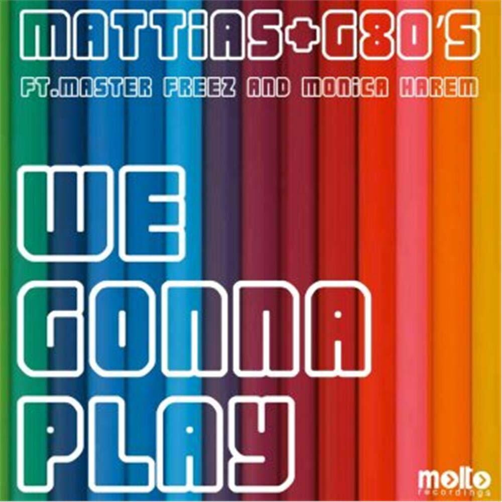 MATTIAS G80'S - WE GONNA PLAY (CD)