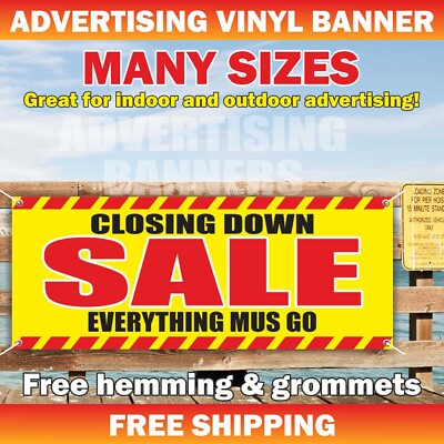 CLOSING DOWN SALE EVERYTHING MUS GO Advertising Banner Vinyl Sign