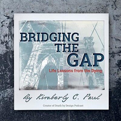 Bridging the Gap: Life Lessons from..., Paul, Kimberly 