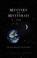 J. Howard Sloan | Mystery Of Mysteries | Taschenbuch | Englisch (2010) | Xlibris