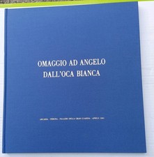 Omaggio ad Angelo Dall'Oca Bianca -Arcadia Verona  Palazzo G.Guardia 1991