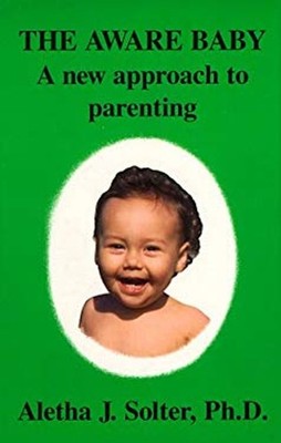 The Aware Baby : A New Approach to Parenting Paperback Aletha Jau