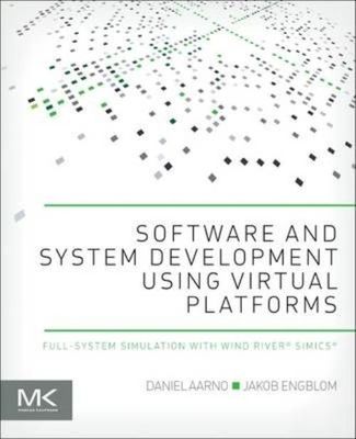 Software and System Development using Virtual Platforms Aarno Engblom Paperback