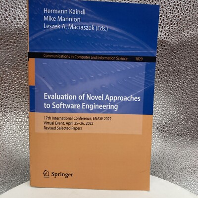Evaluation of Novel Approaches to Software Engineering: 17th International Conf.