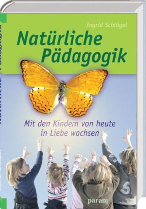 Ingrid Schlögel | Natürliche Pädagogik | Buch | Deutsch (2010) | 288