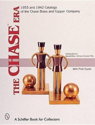 The ChaseEra: 1933 & 1942 Catalogs of the Chase Brass & Copper Co. by Donald-Bri