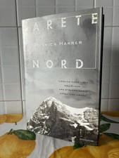 Parete Nord La Storica Conquista Dell’Eiger | Heinrich Harrer | 1a Edizione 1999