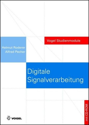 Digitale Signalverarbeitung: Eine Einführung mit Beispielen Helmut Roderer, ...