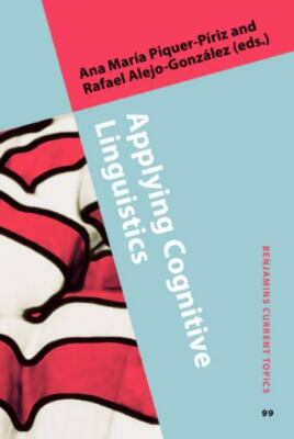 Applying Cognitive Linguistics (Benjamins Current Topics), , , Excellent, 8/3/20