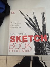 Sketch Book for the Artist : An Innovative, Practical Approach to Drawing the...