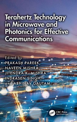 Terahertz Technology in Microwave and Photonics for Effective Communications