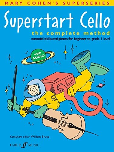 Superstart Cello The Complete Method (Essential Skills and... - Mary Cohen