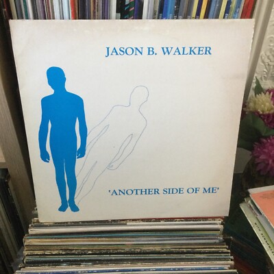 Jason B. Walker   Another Side Of Me Vinyl LP 1984 Signed To Rear