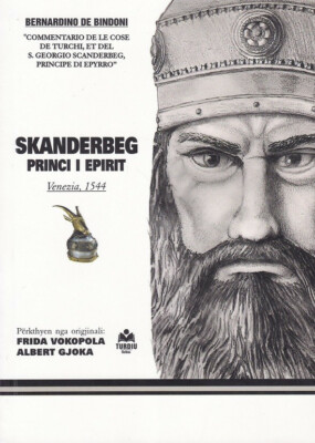 Skanderbeg, Princi i Epirit, Bernardino De Bindoni. Book from Albania