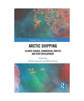 Arctic Shipping: Climate Change, Commercial Traffic and Port Development: Climat