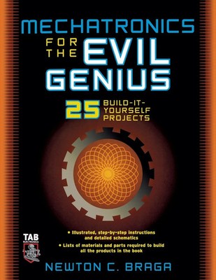 Mechatronics for the Evil Genius Newton C. Braga Taschenbuch Englisch 2005