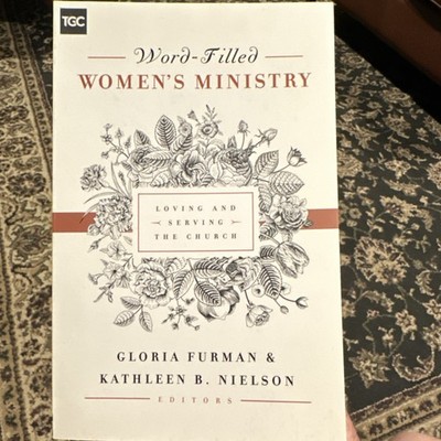 Crossway Word-Filled Women's Ministry Furman Nielson Paperback Guide