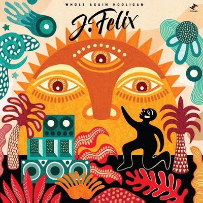 J-Felix Whole Again Hooligan Records & LPs New