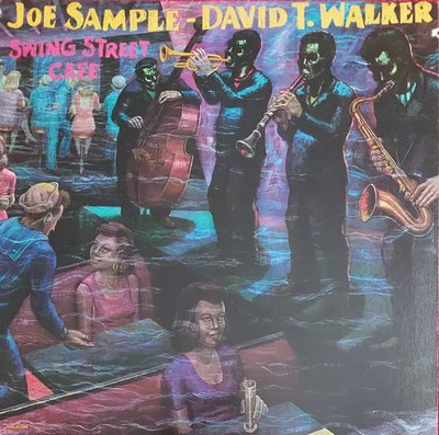 Joe Sample - David T. Walker Swing Street Cafe NEAR MINT Crusaders Vinyl LP