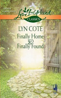 Finally Home and Finally Found: An Anthology- Lyn Cote, 9780373651320, paperback