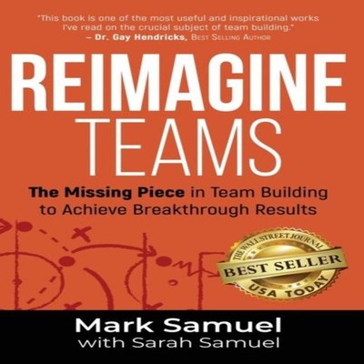 Reimagine Teams The Missing Piece in Team Building to Achieve Bre