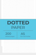 A5 Dotted Paper: Notebook Paper, 200 pages Double sided, White