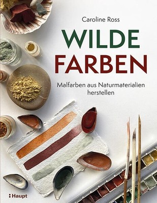 Wilde Farben | Caroline Ross | deutsch